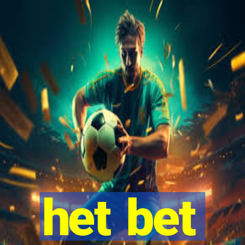 het bet